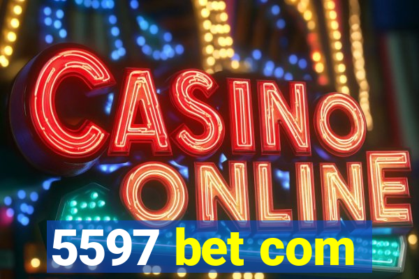 5597 bet com